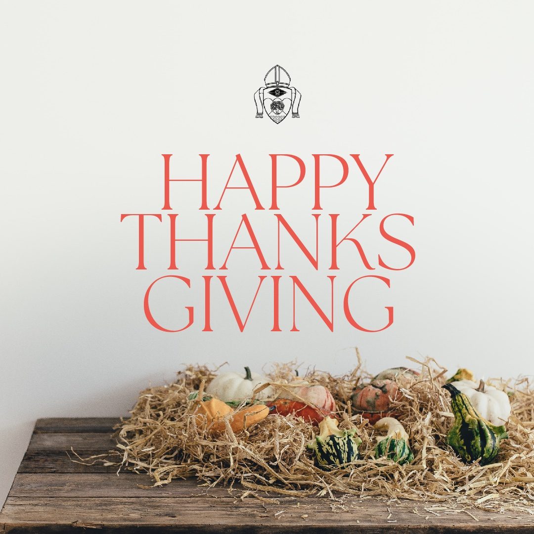 Happy #Thanksgiving from the Diocese of Orange! Wishing you a day of gratitude as we give thanks to God for our many blessings.⁠
⁠
“Rejoice always. Pray without ceasing. In all circumstances, give thanks, for this is the will of God for you in Christ Jesus. “ - 1 Thessalonians 16:18