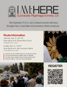 I AM: HERE Eucharistic Pilgrimage — Irvine, CA