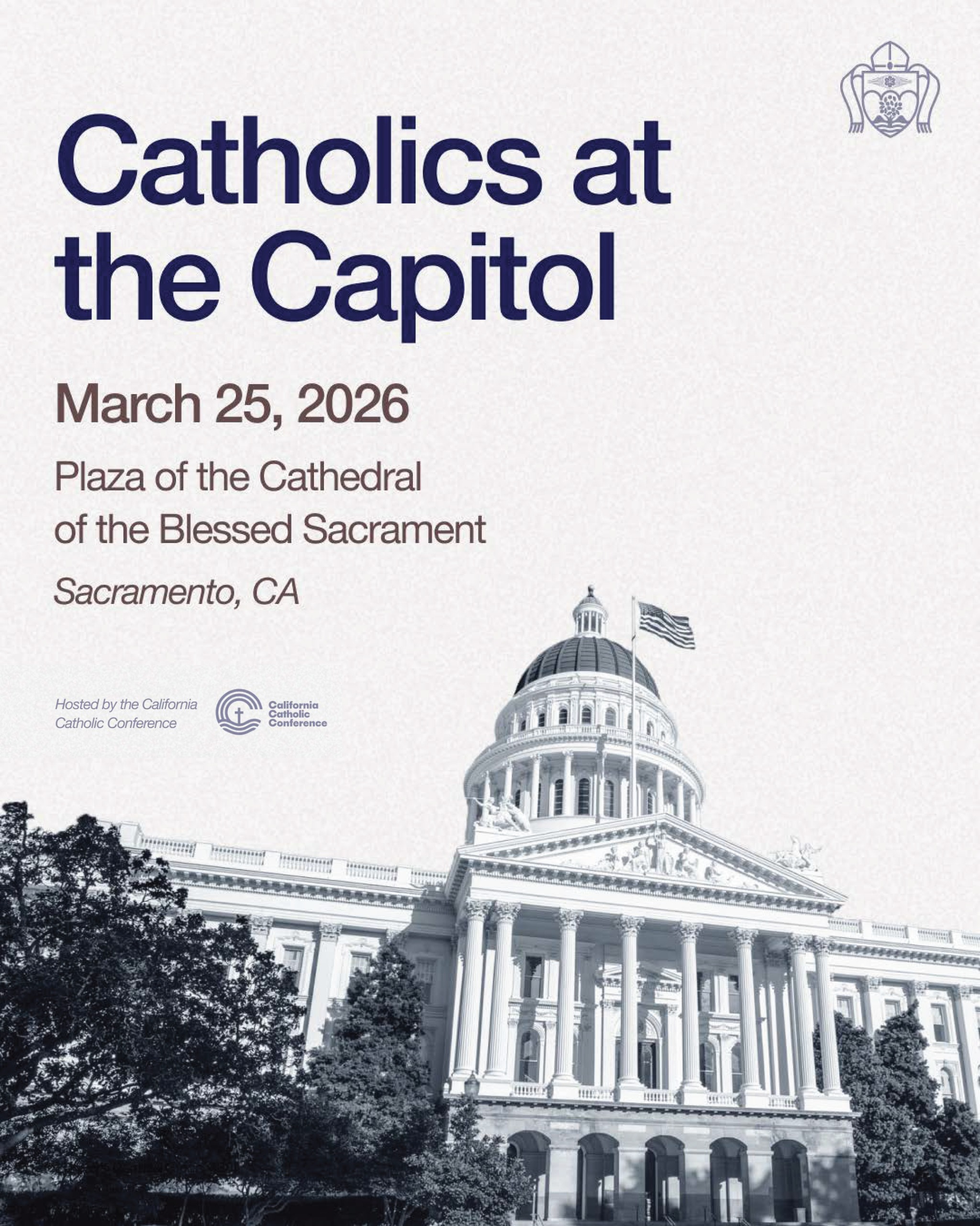 Catholics at the Capitol, March 25, 2026, Plaza of the Cathedral of the Blessed Sacrament  Sacramento, CA