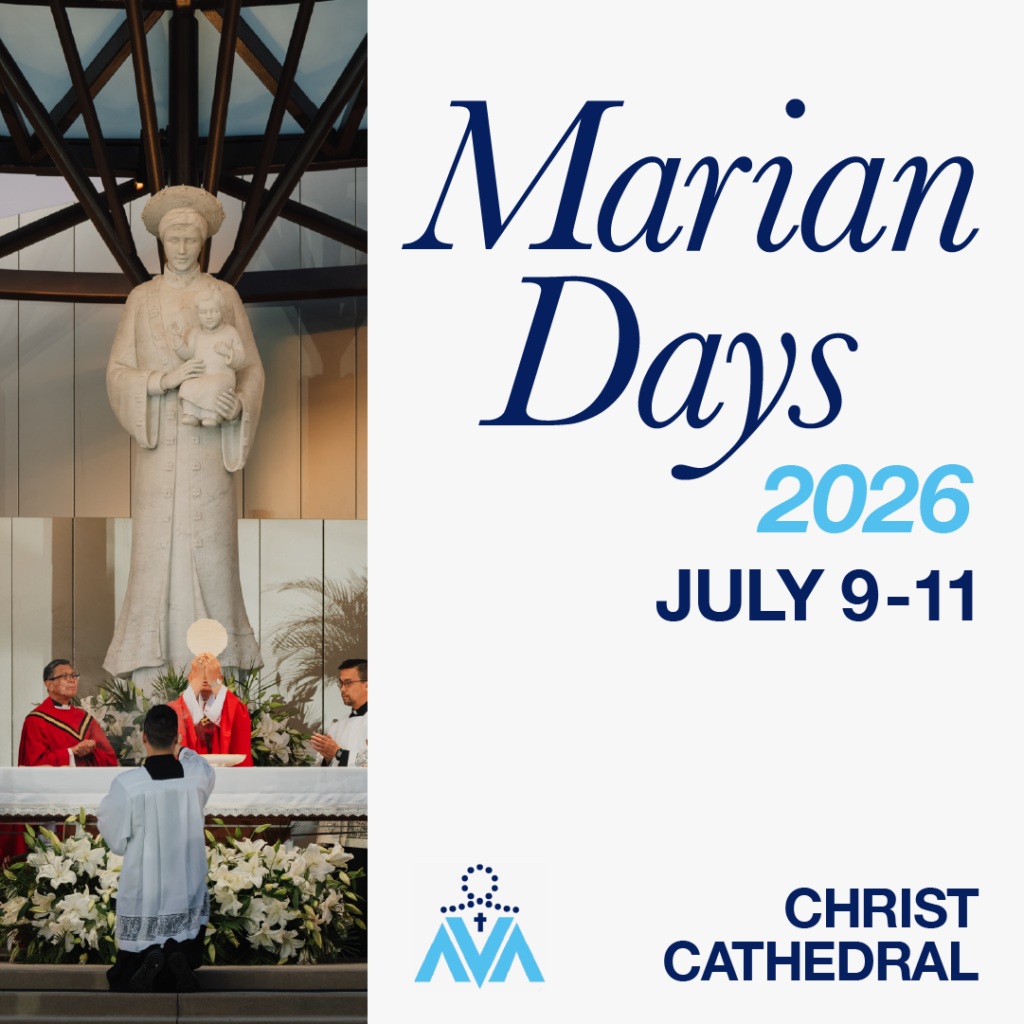 Marian Days 2026 is July 9 - 11 at Christ Cathedral